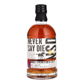 Never Say Die Barrel Strength Bourbon